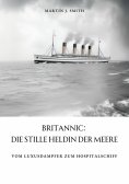 ebook: Britannic:  Die stille Heldin der Meere