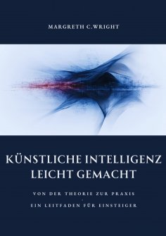 ebook: Künstliche Intelligenz leicht  gemacht