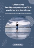 eBook: Chronisches Erschöpfungssyndrom (CFS) verstehen und überwinden: Schlafstörungen bewältigen für geste
