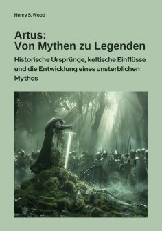 ebook: Artus: Von Mythen zu Legenden