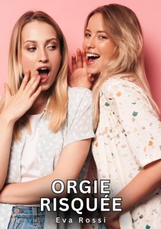 eBook: Orgie Risquée