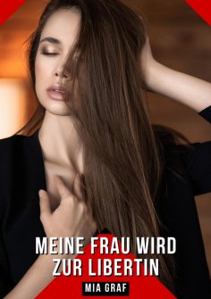 eBook: Meine Frau wird zur Libertin