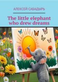 eBook: The little elephant who drew dreams