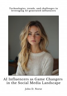 ebook: AI Influencers as Game Changers in the  Social Media Landscape