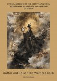 ebook: Götter und Kaiser: Die Welt des Kojiki