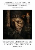 ebook: Bergwerke und Schätze:  Die Geschichte des  deutschen Bergbaus