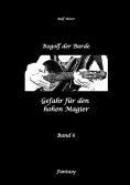 ebook: Rogolf der Barde: Lost Places, Dunkle Macht, Magier, Rituale, Silberdolch, goldene Klinge, Armbrust,