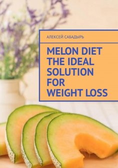 eBook: Melon diet the ideal solution for weight loss