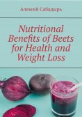 eBook: Nutritional benefits of beets for health and weight loss