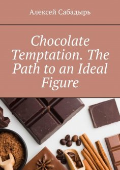 eBook: Chocolate temptation. The path to an ideal figure