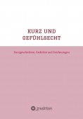 eBook: kurz und gefühlsecht (short and emotional)