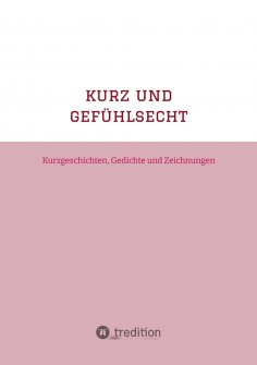 eBook: kurz und gefühlsecht (short and emotional)