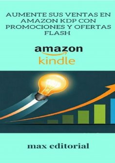 ebook: Aumente sus ventas en Amazon KDP con promociones y ofertas Flash