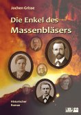 eBook: Die Enkel des Massenbläsers