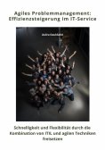 ebook: Agiles  Problemmanagement:  Effizienzsteigerung im  IT-Service