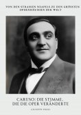 eBook: Caruso: Die Stimme, die die Oper veränderte