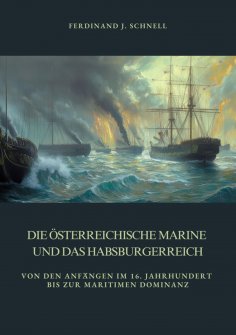 ebook: Die österreichische Marine und das Habsburgerreich