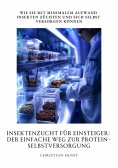 ebook: Insektenzucht für  Einsteiger: Der einfache Weg zur  Protein-Selbstversorgung