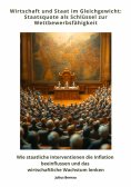 ebook: Wirtschaft und Staat im Gleichgewicht: Staatsquote als Schlüssel zur Wettbewerbsfähigkeit