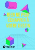 ebook: Rien Ne Peut Échapper à Votre Destin