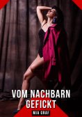 ebook: Vom Nachbarn gefickt