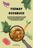 eBook: FODMAP Kochbuch: 600 einfache und leckere Rezepte für eine gesunde Verdauung