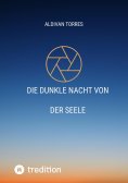 ebook: Die Dunkle Nacht Von der Seele