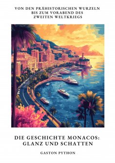 ebook: Die Geschichte Monacos: Glanz und Schatten
