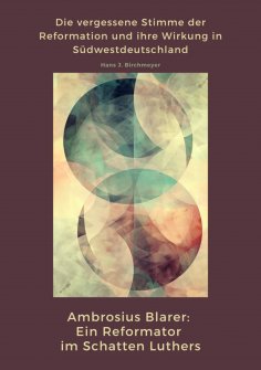 ebook: Ambrosius Blarer:  Ein Reformator im Schatten Luthers