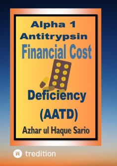 eBook: Alpha 1 Antitrypsin Deficiency (AATD) Financial Cost