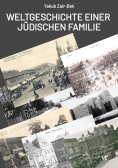 ebook: Weltgeschichte einer jüdischen Familie