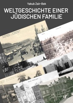 ebook: Weltgeschichte einer jüdischen Familie