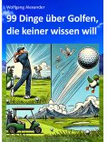 ebook: 99 Dinge über Golfen,  die keiner wissen will