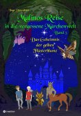 eBook: Malinos Reise in die vergessene Märchenwelt