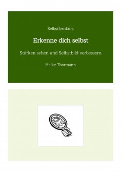 ebook: Selbstlernkurs: Erkenne dich selbst