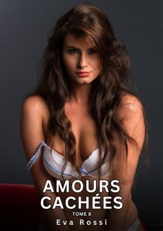 eBook: Amours Cachées. Tome 8