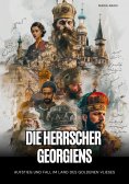 ebook: Die Herrscher Georgiens