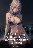 eBook: I fucked my Girlfriend, her Mother and her Sisters. 1
