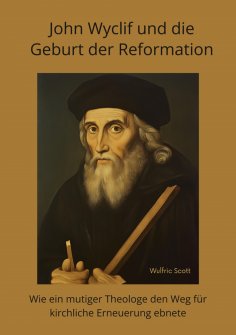 ebook: John Wyclif und die Geburt der Reformation