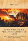 eBook: Echoes of the End: The Apocalyptic Narratives of Baruch