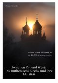 ebook: Zwischen Ost und West:  Die Ruthenische Kirche und ihre Identität