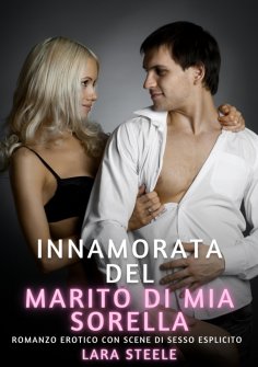 eBook: Innamorata del Marito di mia Sorella