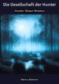 eBook: Die Gesellschaft der Hunter, Abenteuerroman
