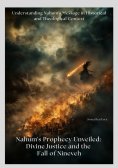 ebook: Nahum's Prophecy  Unveiled: Divine Justice and the Fall of Nineveh