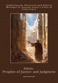 eBook: Amos: Prophet of Justice and Judgment