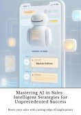 eBook: Mastering AI in Sales:  Intelligent Strategies for Unprecedented Success