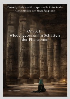 ebook: Om Seti: Wiedergeboren im Schatten der Pharaonen