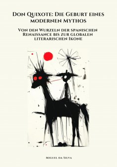 eBook: Don Quixote:  Die Geburt eines  modernen Mythos