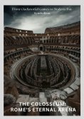 eBook: The Colosseum:  Rome's Eternal Arena
