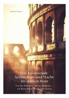 ebook: Das Kolosseum: Architektur und Macht im antiken Rom